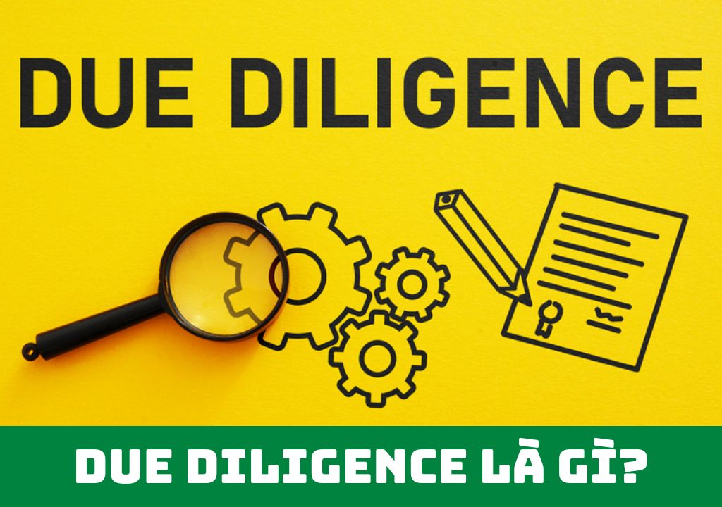 Due Diligence là gì?